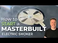 How to Start a Masterbuilt Electric Smoker