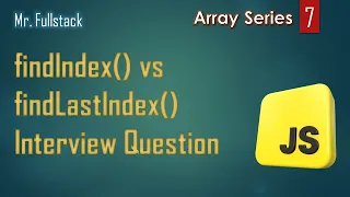 findIndex and findLastIndex method in javascript findIndex vs findLastIndex array interview