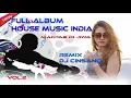 Download Lagu FUL ALBUM HOUSE MUSIC INDIA MANTAB JIWA REMIX DJ CINSANO