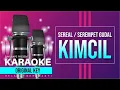 Download Lagu SEREAL / SEREMPET GUDAL - KIMCIL ( KARAOKE LIRIK TANPA VOCAL)