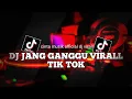 Download Lagu DJ Do Jang Ganggu Yang Itu Sa Punya Jang Ganggu Slowed Reverb || cinta musik official dj virall
