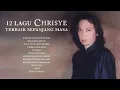 Download Lagu Chrisye - Album 12 Lagu Terbaik Sepanjang Masa | Audio HQ