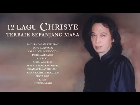 Download MP3 Chrisye - Album 12 Lagu Terbaik Sepanjang Masa | Audio HQ