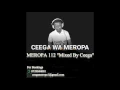 Lagu Ceega - Meropa 112 (100% Local)