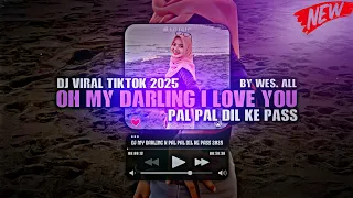 dj my darling x pal pal dil ke pass 2025 by wes all 