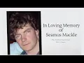 Download Lagu In loving Memory of Seamus Mackle