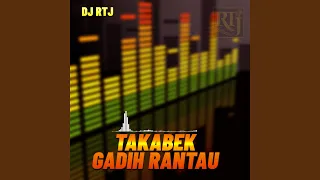 Download TAKABEK GADIH RANTAU MP3