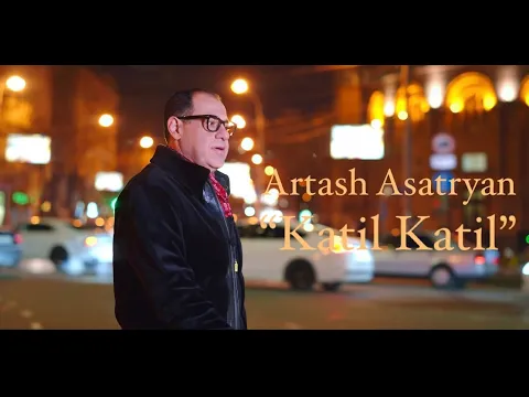 Download MP3 Artash Asatryan - Katil Katil