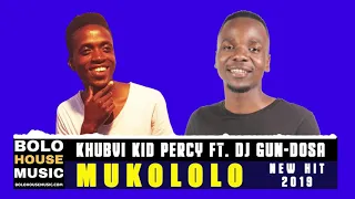 khubvi kid percy mukololo ft dj gun dosa 2019 