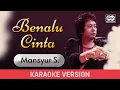 Download Lagu Mansyur S - Benalu Cinta (Karaoke Version)