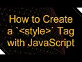How to Create a style Tag with JavaScript