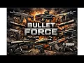 BULLET FORCE GUN GAME