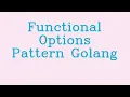 Golang Functional Options pattern NoTalk