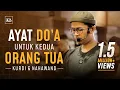 AYAT DOA UNTUK ORANG TUA | Ust. Bilal Attaki