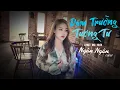 Download Lagu Dặm Trường Tương Tư - Dee Trần * Ngân Ngân cover