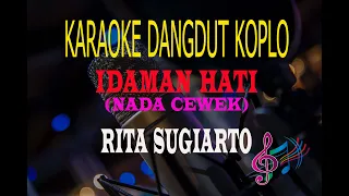 Download Karaoke Dangdut Koplo Idaman Hati Nada Cewek - Rita Sugiarto  (Karaoke Dangdut Tanpa Vocal) MP3