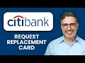 NEW How to request replacement card in Citi Mobile 2025 Get a New Card Quickly Securely