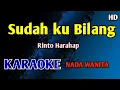Download Lagu SUDAH KUBILANG - Karaoke Nada Wanita Cewek (Rinto Harahap) #nostalgia