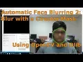 Blur Your Face Automatically Part 2 - Blur with a Circular mask