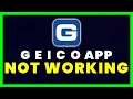 GEICO App Not Working How to Fix GEICO App Not Working