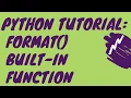 Python Tutorial How to use format - Builtin Function in Python