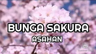 Download BUNGA SAKURA ~ ASAHAN || LIRIK LAGU MP3