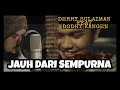Download Lagu JAUH DARI SEMPURNA - Derry Sulaiman feat Dodhy Kangen Band (Official Video Klip) #DSAS #DOY