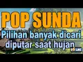Lagu pop sunda paling di cari paling trending di 2025 paling banyak di putar setiap hari