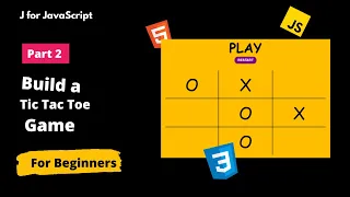 Build a Tic Tac Toe Game Part 2 - JS