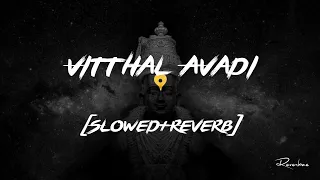 vitthal avadi prem bhaav slowed reverb sunillskamaath relaxing reverbae