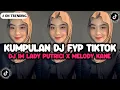 Download Lagu KUMPULAN DJ TIKTOK TERBARU 2025🎵 DJ IM LADY PUTRI CI X MELODY HURUNG X SPECTRE SLOW BASS VIRAL !!