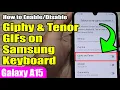 How to Giphy Tenor GIFs on Samsung Keyboard Samsung Galaxy A15