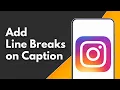 How to Add Line Breaks on Instagram Caption