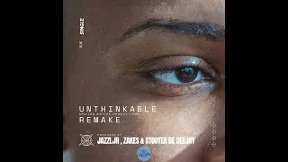unthinkable remake by zakes u0026jazzi jr ft om stout zakes amapiano jazzi soulfulmelodies