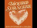 Mourir sur scène - Bon Entendeur & Dalida