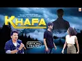 Download Lagu #Teaser | Khafa | Sourav Giri | Shahin Ali | Anup Ingale | Hindi Love Song 2023
