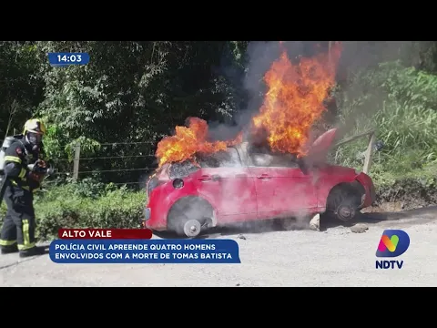 Alto Vale: Polícia Civil apreende quatro homens envolvidos com a morte de Tomas Batista