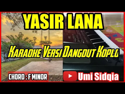 Download MP3 YASIR LANA-KARAOKE SHOLAWAT VERSI DANGDUT KOPLO COVER KORG PA 700