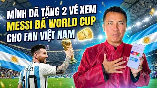 Đỗ Kim Phúc tặng vé xem Messi thi đấu cho 2 CĐV Việt Nam ở World Cup 2026
