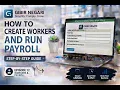 How to Create Workers and Run Payroll Episode 12