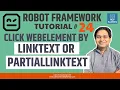 Robot Framework Tutorial - Click WebElement by LinkText or PartialLinkText