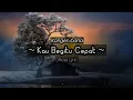 Download Lagu Kangen band - Kau begitu cepat | (Official Lyric)