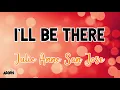 Download Lagu Julie Anne San Jose - I'll Be There (Lyrics)