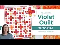 Learn How To Make The Violet Quilt with Erica Jackman | Fat Quarter Friendly Quilt Pattern