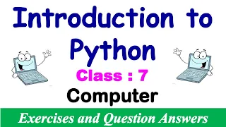 Introduction to Python Lesson EXERCISES Class - 7 Computer Question and Answers Computer MCQs