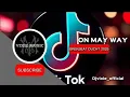 Download Lagu DJ VIRAL TERBARU TIKTOK! | ON MAY WAY🎧🎶