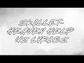 SKILLET HEAVEN HELP US  LYRICS