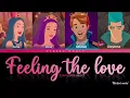 Feeling The Love [Lyrics] - Disney Descendants Royal Wedding