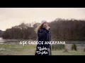 Lagu Aşk Sadece Anlayana - Rabia Tunçbilek [Velet Cover]