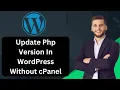 How To Update Php Version In WordPress Without cPanel